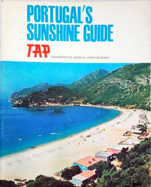 PORTUGAL`S SUNSHINE GUIDE. TAP - TRANSPORTES AÃ‰REOS PORTUGUESES.