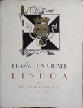 BRASÃƒO DE ARMAS, SELO E BANDEIRA DA CIDADE E MUNICÃPIO DE LISBOA. [2.Âª EdiÃ§Ã£o]