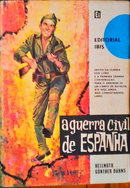 A GUERRA CIVIL DE ESPANHA. 1936-1939.