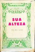 SUA ALTEZA. PEÃ‡A EM 3 ACTOS.