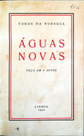 ÃGUAS NOVAS. PEÃ‡A EM 4 ACTOS.