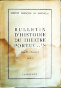 BULLETIN DE HISTOIRE DU THEÃ‚TRE PORTUGAIS. TOME IV. NUMÃ‰RO 1.