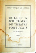 BULLETIN DE HISTOIRE DU THEÃ‚TRE PORTUGAIS. TOME III. NUMÃ‰RO 1.