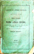 TRES FLORES DEL TEATRO ANTIGUO ESPAÃ‘OL.