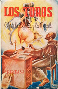 LOS TOROS ANTE LA IGLESIA Y LA MORAL.