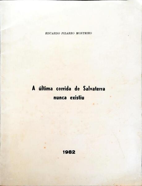 A ULTIMA CORRIDA DE SALVATERRA NUNCA EXISTIU.