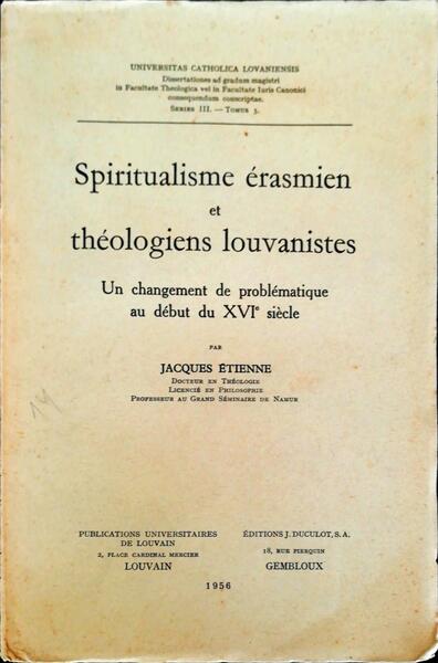 SPIRITUALISME Ã‰RASMIEN ET THÃ‰OLOGIENS LOUVANISTES.
