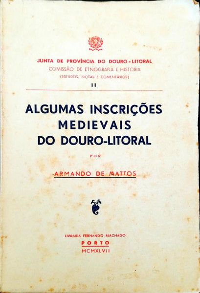 ALGUMAS INSCRIÃ‡Ã•ES MEDIEVAIS DO DOURO-LITORAL.