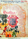 O DESCOBRIMENTO DO BRASIL NOS TEXTOS DE 1500 A 1571.