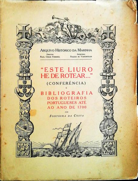 ESTE LIURO HE DE ROTEAR... E BIBLIOGRAFIA DOS ROTEIROS PORTUGUESES ATÃ‰ AO ANO DE 1700.