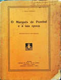O MARQUÃŠS DE POMBAL E A SUA Ã‰POCA.