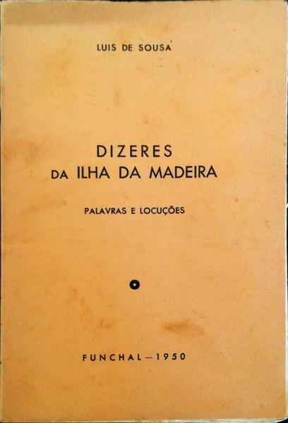 DIZERES DA ILHA DA MADEIRA. PALAVRAS E LOCUÃ‡Ã•ES.