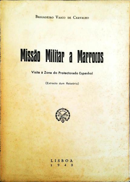 MISSÃƒO MILITAR A MARROCOS.