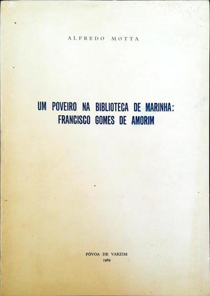 UM POVEIRO NA BIBLIOTECA DE MARINHA: FRANCISCO GOMES DE AMORIM.