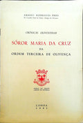 CRÃ“NICAS OLIVENTINAS: SÃ“ROR MARIA DA CRUZ DA ORDEM TERCEIRA DE OLIVENÃ‡A.
