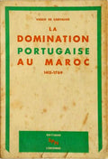 LA DOMINATION PORTUGAISE AU MAROC DU XVÃˆME AU XVIIIÃˆME SIÃˆCLE. (1415-1769)