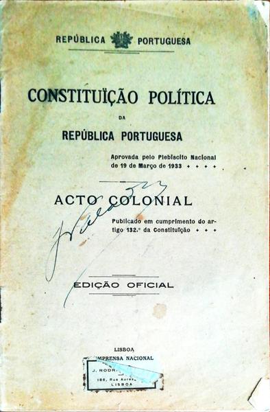 CONSTITUIÃ‡ÃƒO POLÃTICA DA REPÃšBLICA PORTUGUESA. Acto Colonial.