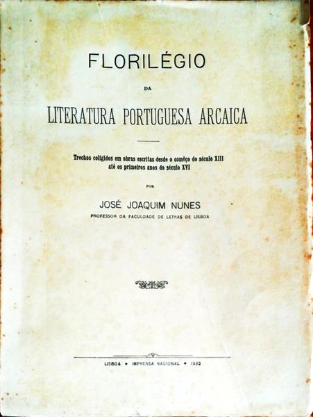 FLORILÃ‰GIO DA LITERATURA PORTUGUESA ARCAICA.