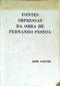 FONTES IMPRESSAS DA OBRA DE FERNANDO PESSOA.
