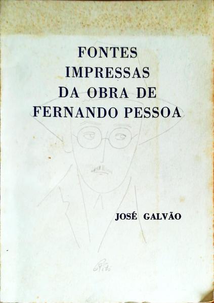 FONTES IMPRESSAS DA OBRA DE FERNANDO PESSOA.