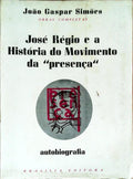 JOSÃ‰ RÃ‰GIO E A HISTÃ“RIA DO MOVIMENTO DA PRESENÃ‡A.