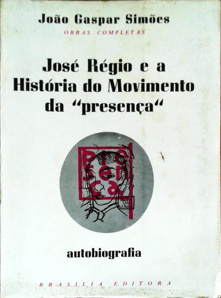 JOSÃ‰ RÃ‰GIO E A HISTÃ“RIA DO MOVIMENTO DA PRESENÃ‡A.