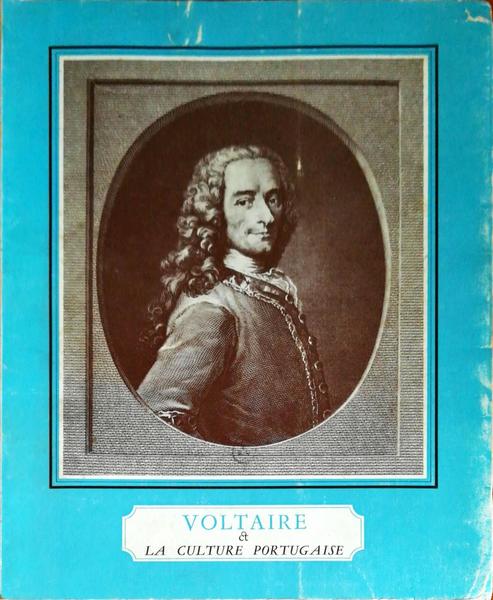 VOLTAIRE ET LA CULTURE PORTUGAISE.