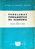 PROBLEMAS FUNDAMENTAIS DA ECONOMIA. [2.Âª EDIÃ‡ÃƒO]