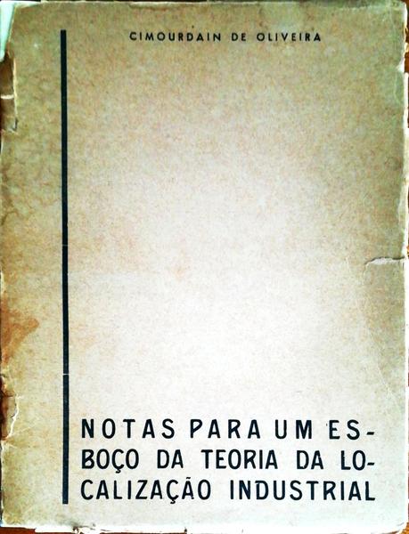 NOTAS PARA UM ESBOÃ‡O DA TEORIA DA LOCALIZAÃ‡ÃƒO INDUSTRIAL.