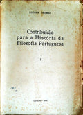 CONTRIBUIÃ‡ÃƒO PARA A HISTÃ“RIA DA FILOSOFIA PORTUGUESA.