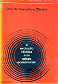 A EVOLUÃ‡ÃƒO TÃ‰CNICA E AS CRISES ECONÃ“MICAS.
