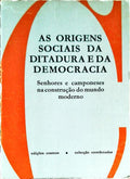 AS ORIGENS SOCIAIS DA DITADURA E DA DEMOCRACIA.