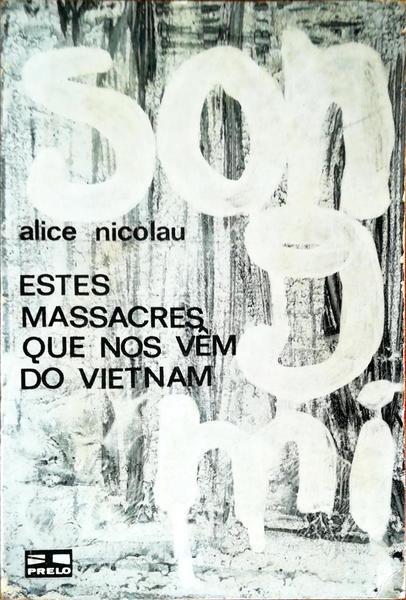 ESTES MASSACRES QUE NOS VÃŠM DO VIETNAM.