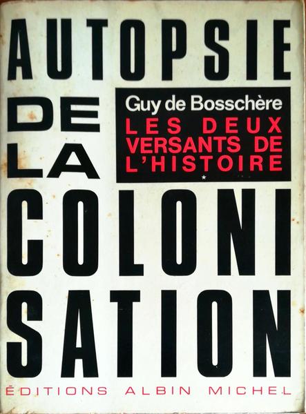 AUTOPSIE DE LA COLONISATION.