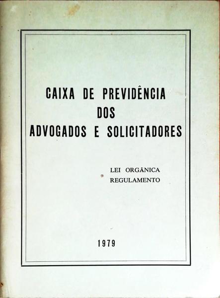 CAIXA DE PREVIDÃŠNCIA DOS ADVOGADOS E SOLICITADORES.