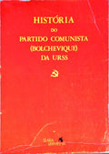 HISTÃ“RIA DO PARTIDO COMUNISTA (BOLCHEVIQUE) DA URSS.