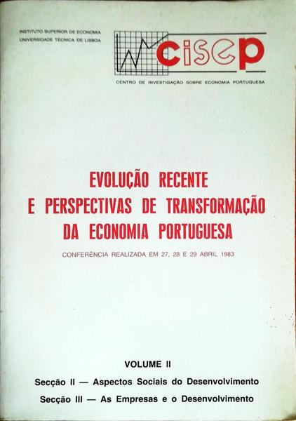 EVOLUÃ‡ÃƒO RECENTE E PERSPECTIVAS DE TRANSFORMAÃ‡ÃƒO DA ECONOMIA PORTUGUESA.