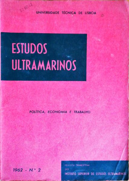 ESTUDOS ULTRAMARINOS. POLÃTICA, ECONOMIA E TRABALHO [NÂº2].