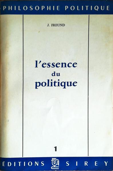 LE ESSENCE DU POLITIQUE.