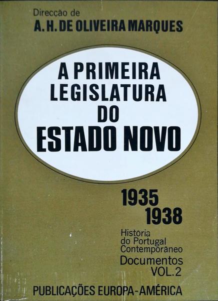 A PRIMEIRA LEGISLATURA DO ESTADO NOVO 1935-1938.