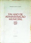 UM ANO DE ADMINISTRAÃ‡ÃƒO MUNICIPAL. 1970-1971.