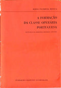 A FORMAÃ‡ÃƒO DA CLASSE OPERÃRIA PORTUGUESA.
