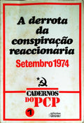 DERROTA (A) DA CONSPIRAÃ‡ÃƒO REACCIONÃRIA. SETEMBRO 1974.