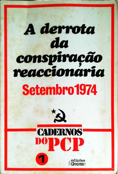 DERROTA (A) DA CONSPIRAÃ‡ÃƒO REACCIONÃRIA. SETEMBRO 1974.