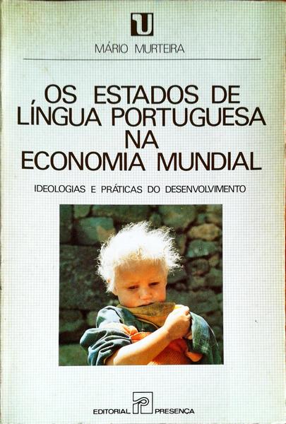 OS ESTADOS DE LÃNGUA PORTUGUESA NA ECONOMIA MUNDIAL.