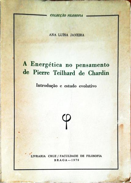 A ENERGÃ‰TICA NO PENSAMENTO DE PIERRE TEILHARD DE CHARDIN.