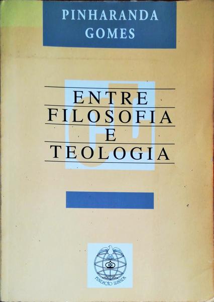 ENTRE FILOSOFIA E TEOLOGIA.