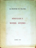 ENCONTRO (AO) DA PALAVRA. HOMENAGEM A MANUEL ANTUNES.