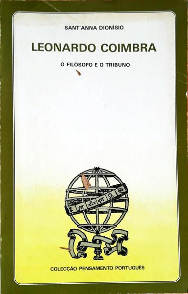 LEONARDO COIMBRA. O FILÃ“SOFO E O TRIBUNO.
