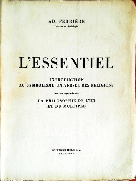 LE ESSENTIEL. INRODUCTION AU SYMBOLISME UNIVERSEL DES RELIGIONS.